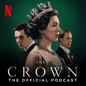 The Crown: The Official Podcast,